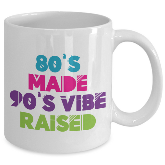 80's Made 90's Vibe Raised Mug