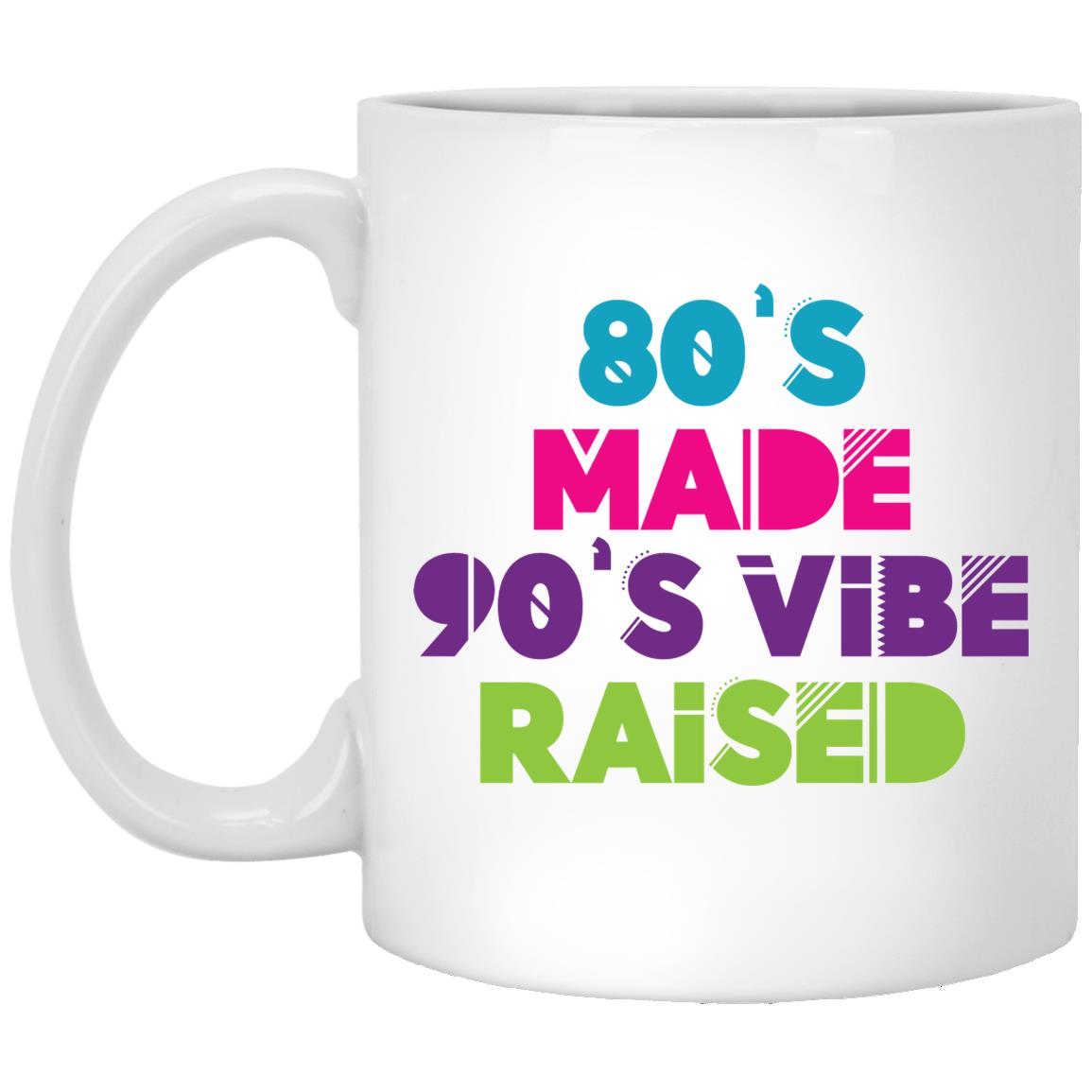 80's Made 90's Vibe Raised Mug