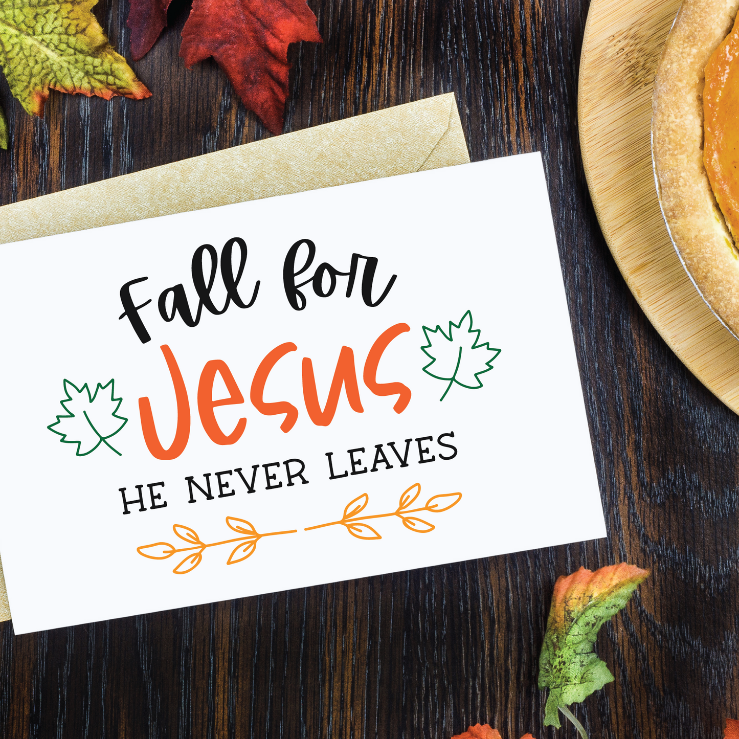 Fall for Jesus He Never Leaves Svg