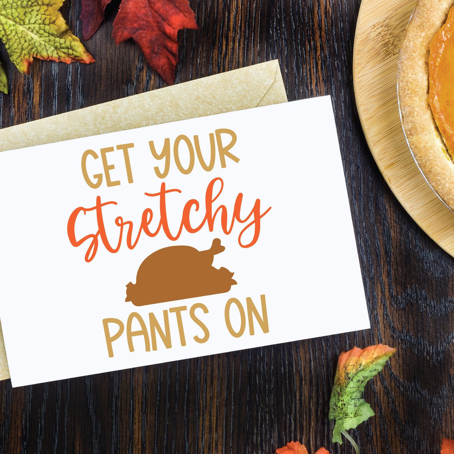 Get Your Stretchy Pants On Svg