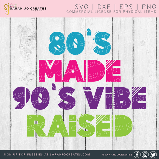 80's Made 90's Vibe Raised SVG