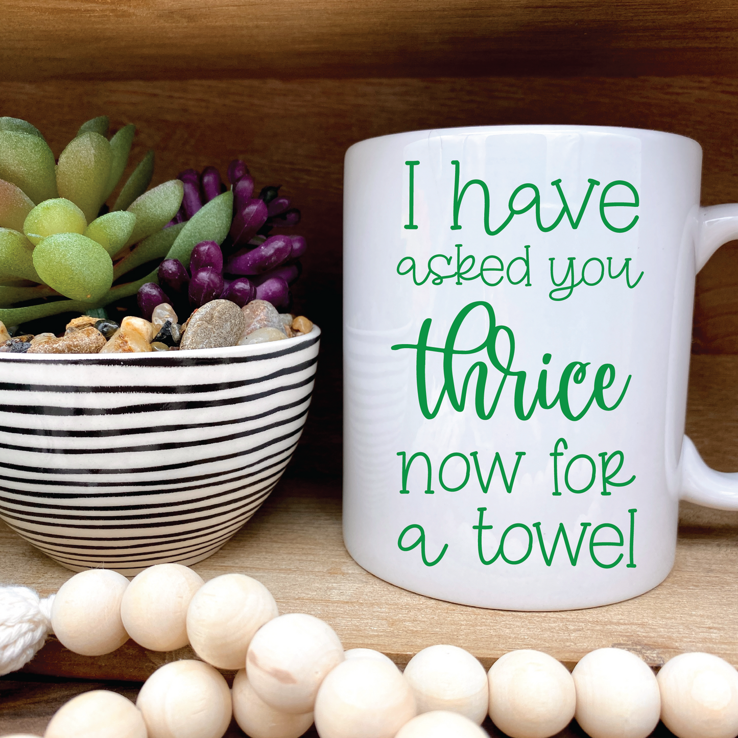 I Have Asked You Thrice Now For A Towel SVG
