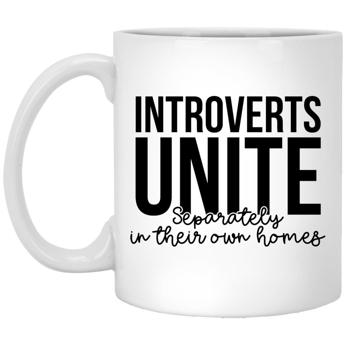 Introverts Unite Separately In Their Own Homes Mug