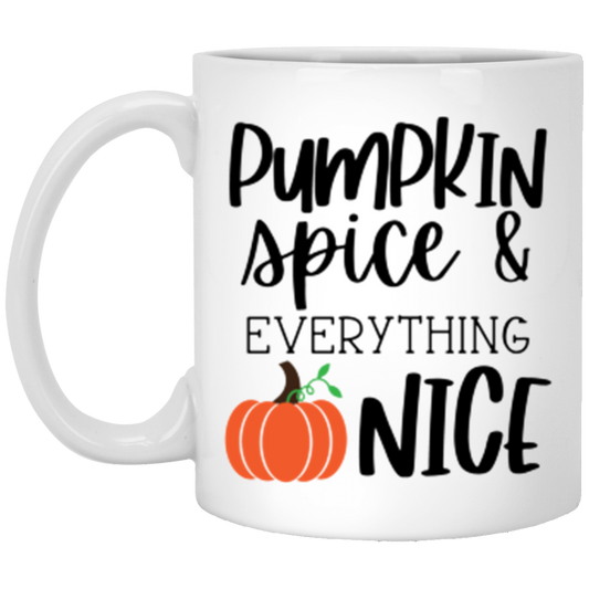 Pumpkin Spice and Everything Nice Mug
