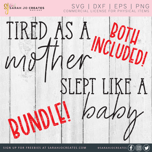 Tired As A Mother Slept Like A Baby SVG