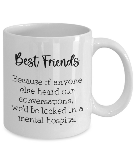 Best Friends Locked In A Mental Hospital Mug