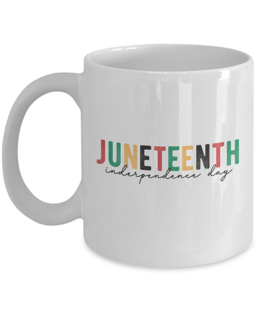 Juneteenth Independence Day Mug, Juneteenth Gift Mug, Black Lives Matter Mug