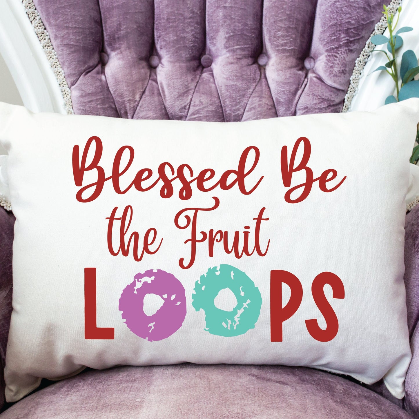 Blessed Be The Fruit Loops SVG