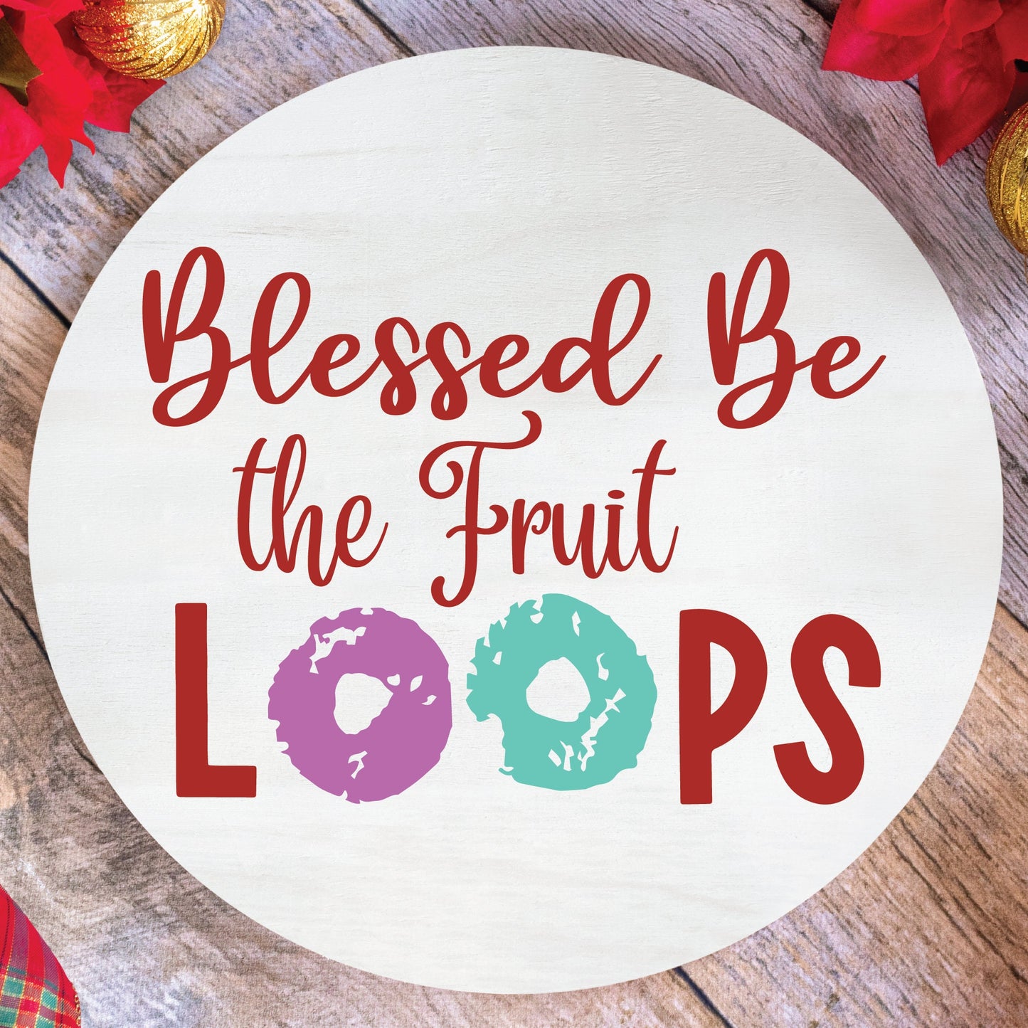 Blessed Be The Fruit Loops SVG