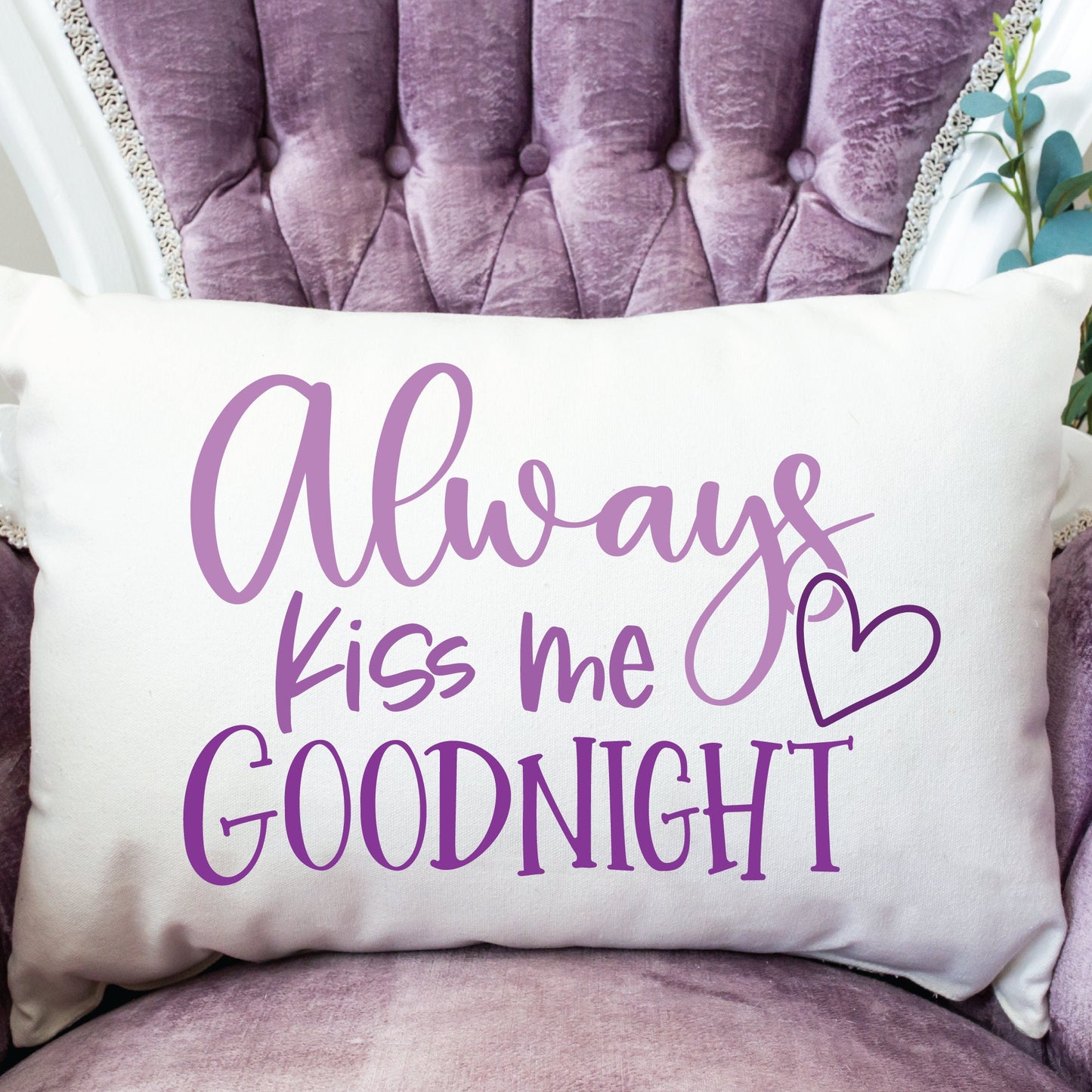 Always Kiss Me Goodnight SVG