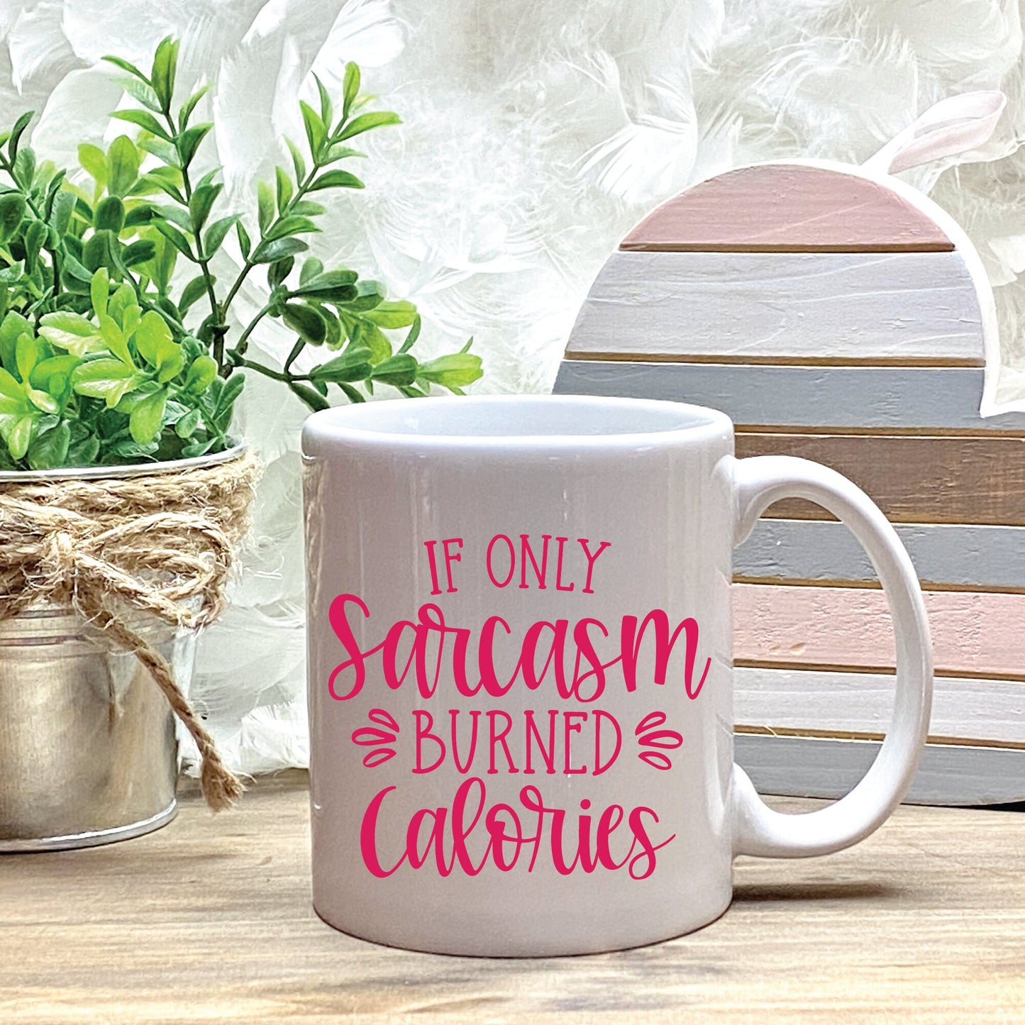 If Only Sarcasm Burned Calories SVG