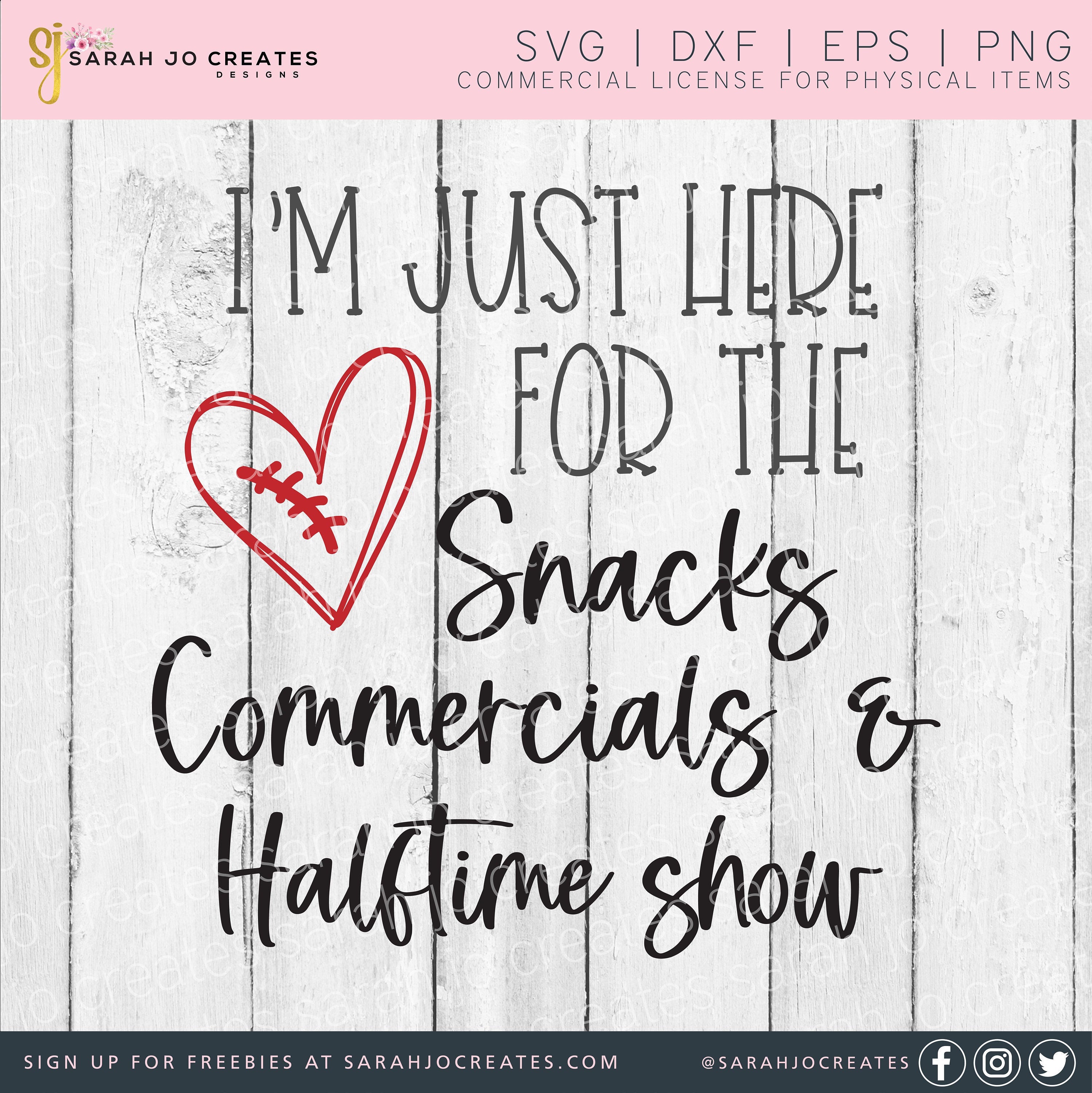 Super Bowl Sunday I'm Just Here For The Snacks Commercials The Halftime  Show Shirt