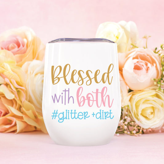 Blessed With Both Glitter and Dirt SVG
