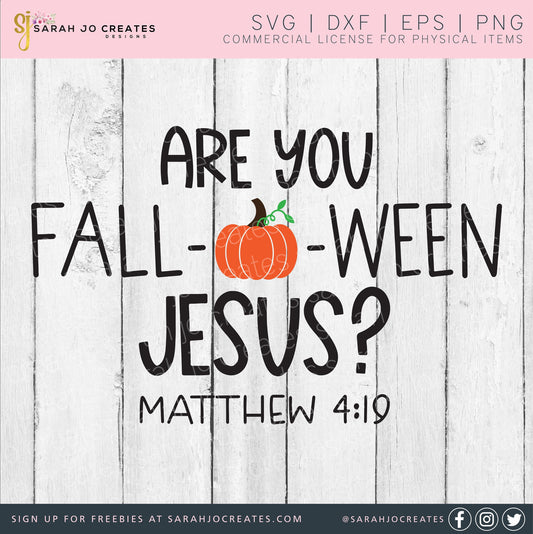 Are You Fall-O-Ween Jesus Svg