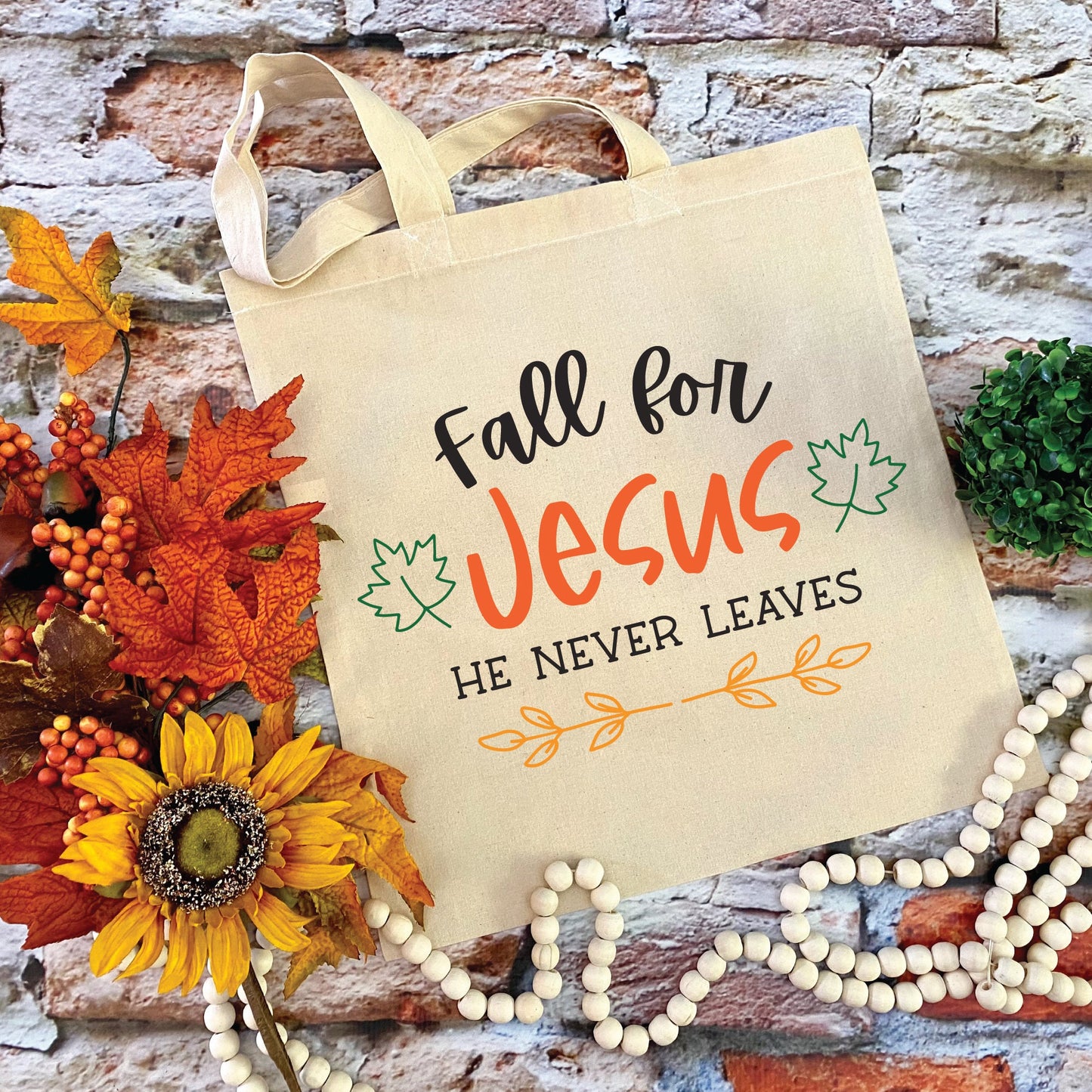 Fall for Jesus He Never Leaves Svg