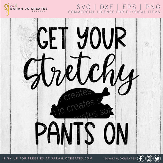 Get Your Stretchy Pants On Svg