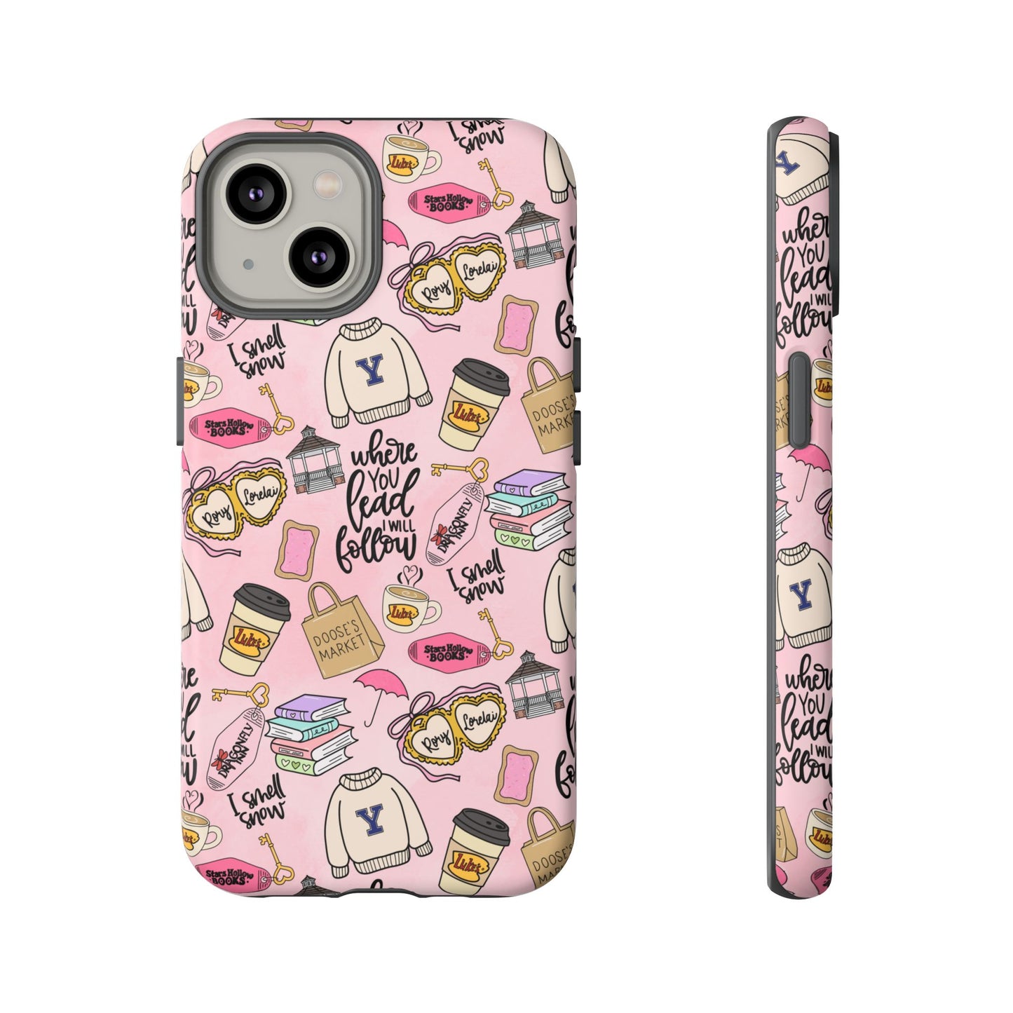 Where You Lead "Tough Cases" Phone Case — Pink Gilmore Girls Tribute