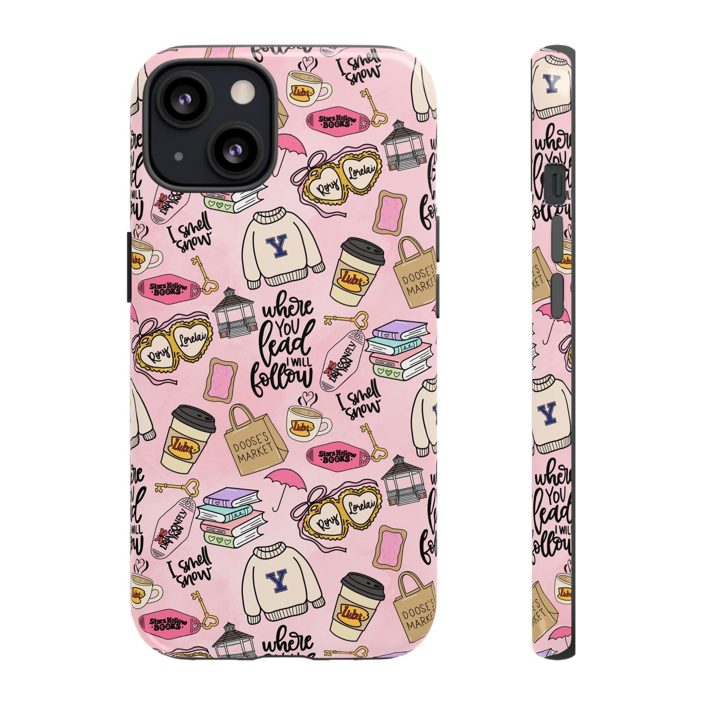 Where You Lead "Tough Cases" Phone Case — Pink Gilmore Girls Tribute