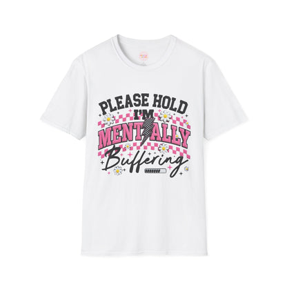 Please Hold I'm Mentally Buffering T-Shirt | Mental Health Awareness, Cute Retro Design