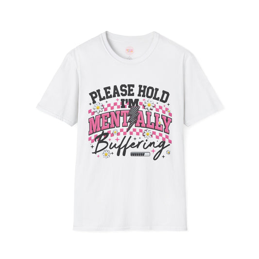 Please Hold I'm Mentally Buffering T-Shirt | Mental Health Awareness, Cute Retro Design