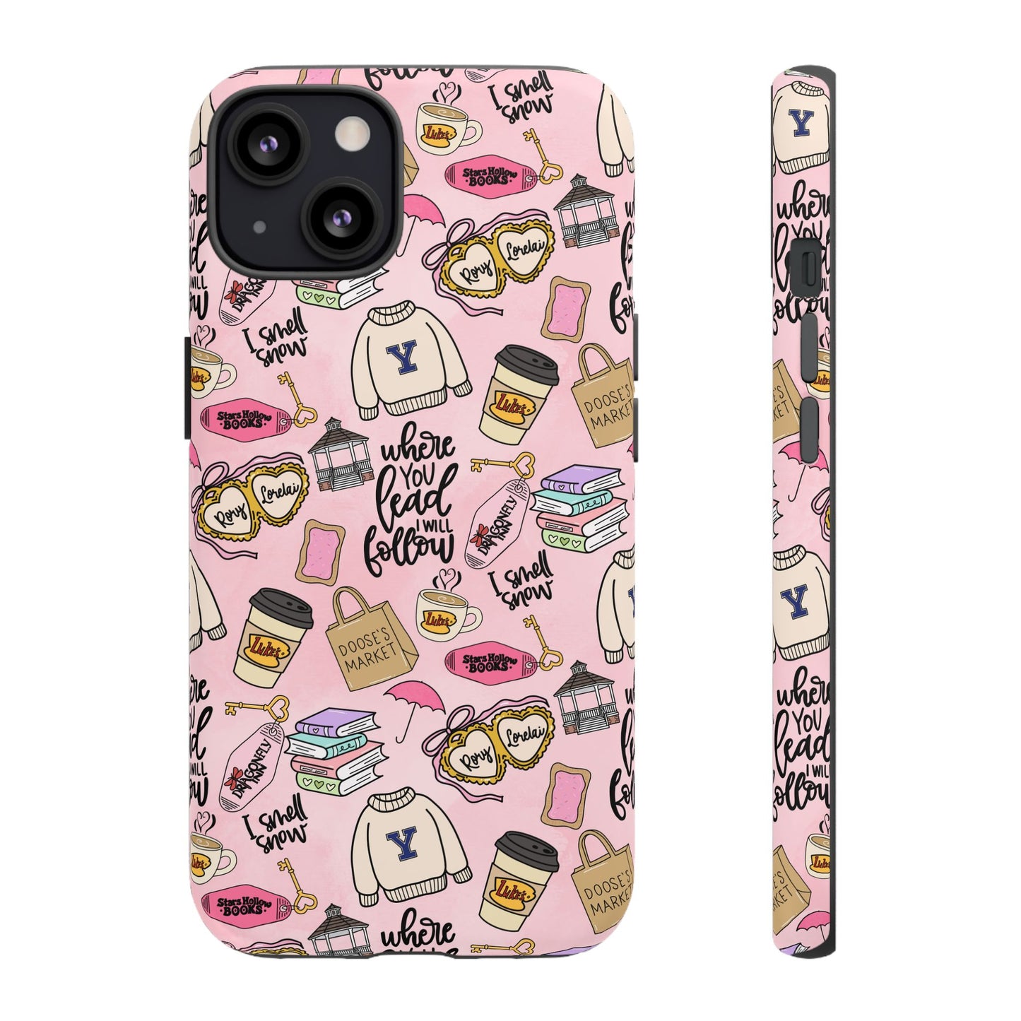 Where You Lead "Tough Cases" Phone Case — Pink Gilmore Girls Tribute