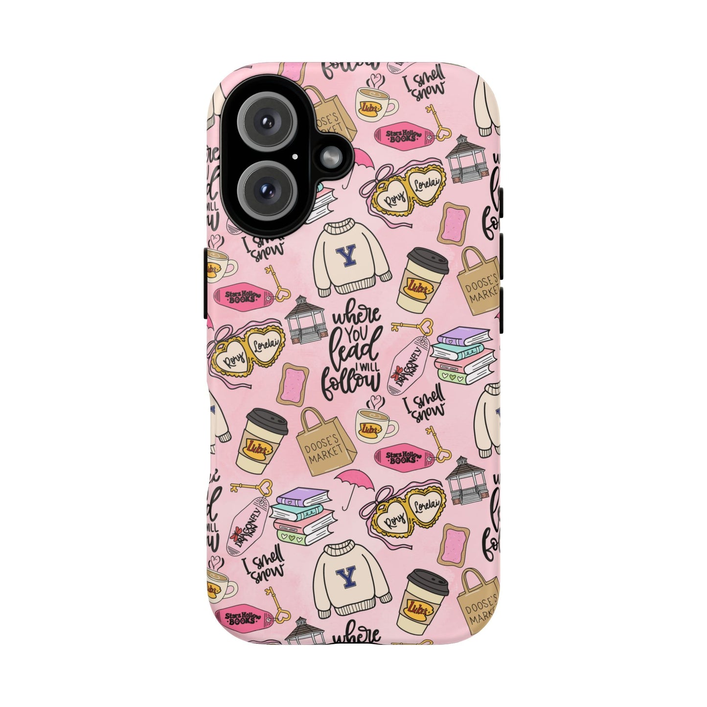 Where You Lead "Tough Cases" Phone Case — Pink Gilmore Girls Tribute