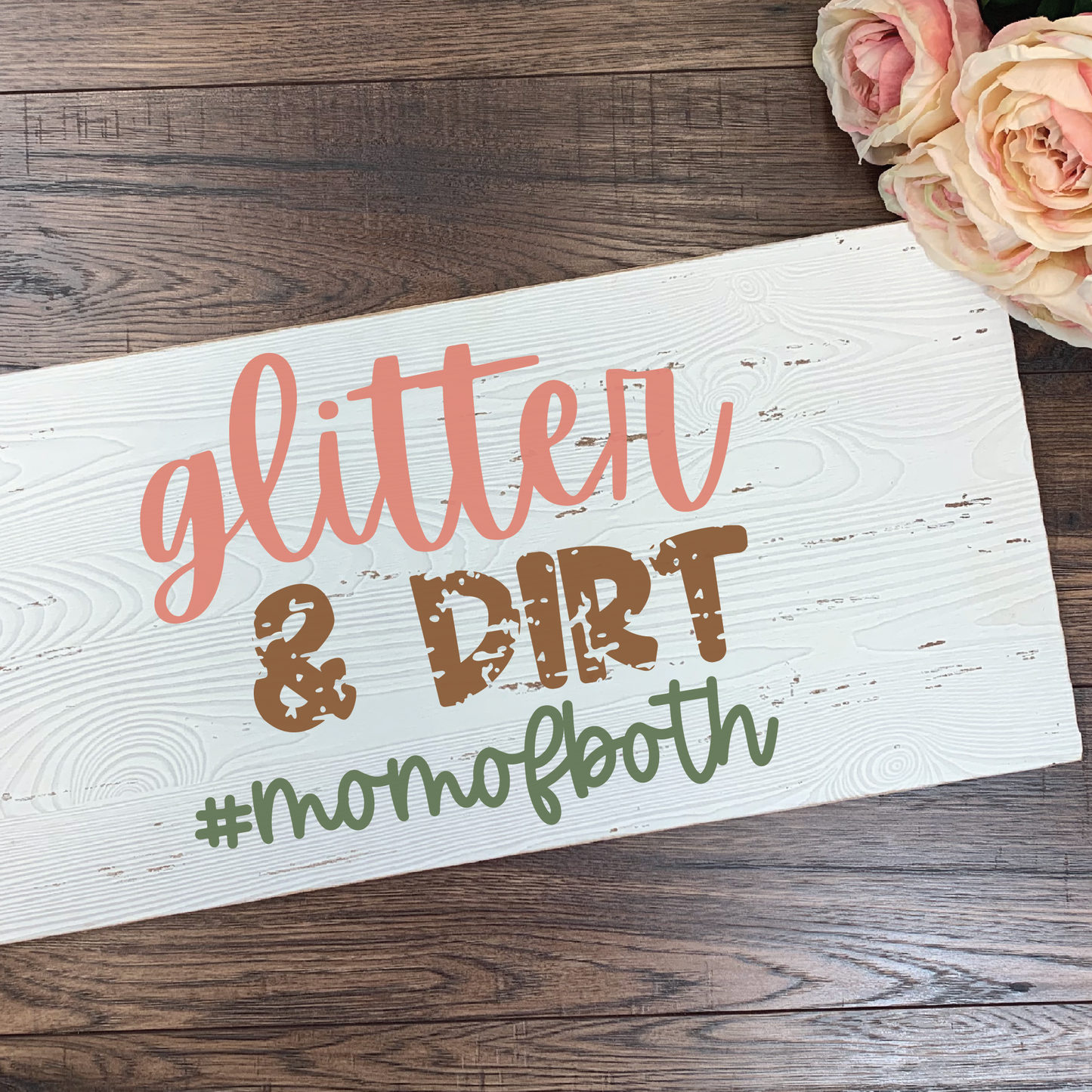 Glitter and Dirt Mom of Both SVG