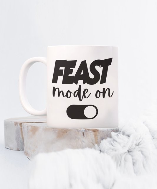 Feast Mode On Mug