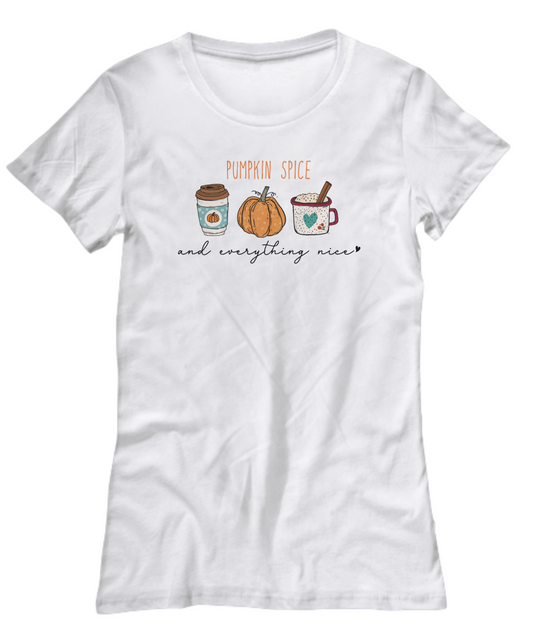 Pumpkin Spice and Everything Nice Women's Shirt