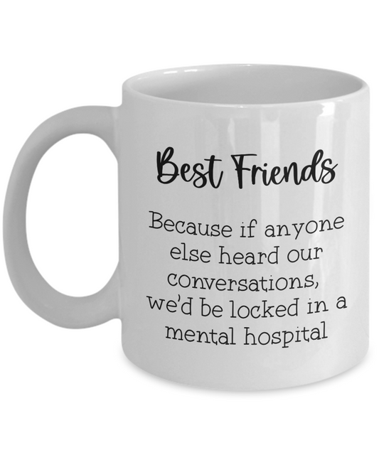 Best Friends Locked In A Mental Hospital Mug