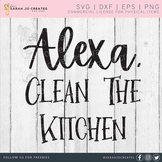 Alexa Clean The Kitchen SVG