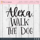 Alexa Walk The Dog SVG