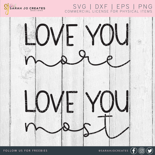 Love You More and Love You Most SVGs