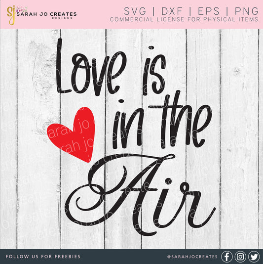 Love Is In The Air SVG