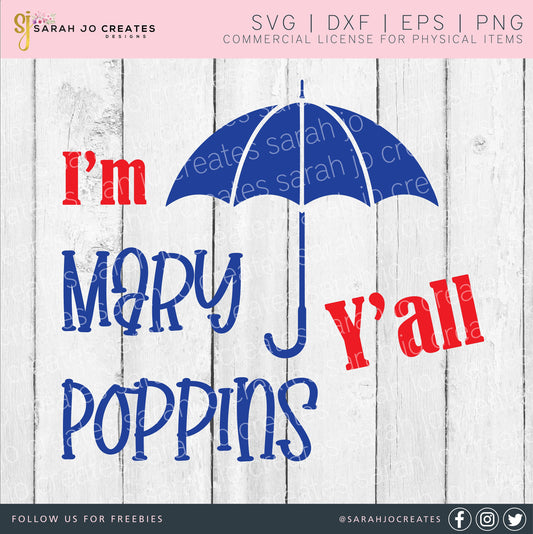 I'm Mary Poppins Y'all SVG