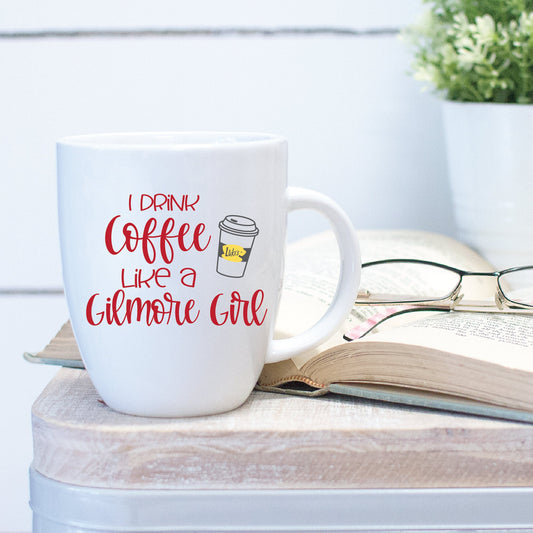 I Drink Coffee Like A Gilmore Girl SVG