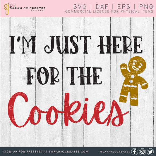 I'm Just Here For The Cookies SVG