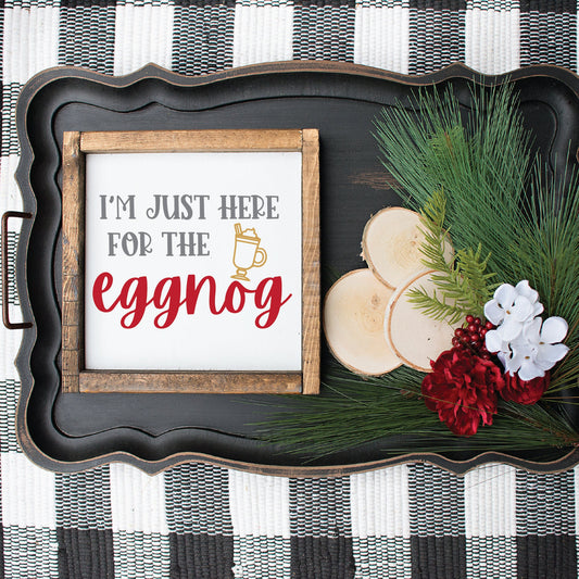 I'm Just Here For The Eggnog SVG