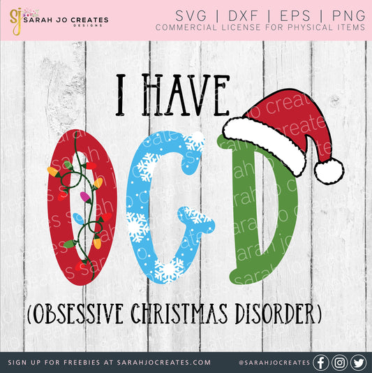 I Have OCD (Obsessive Christmas Disorder) SVG