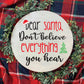 Dear Santa Don't Believe Everything You Hear SVG