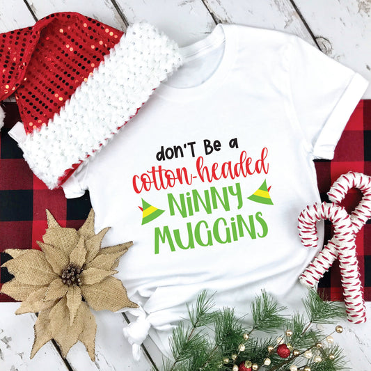 Don't Be A Cotton Headed Ninny Muggins SVG