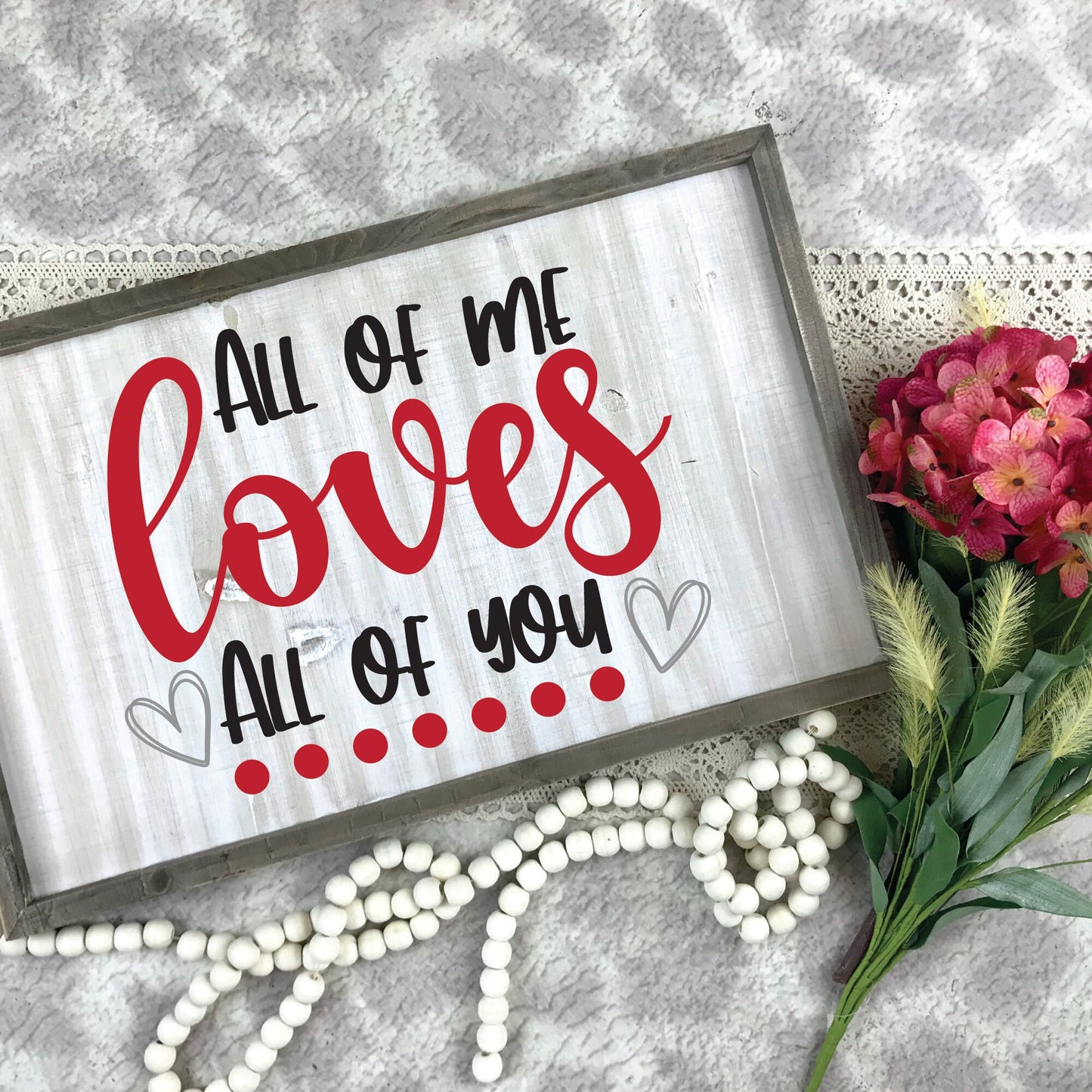 All of Me Loves All of You SVG