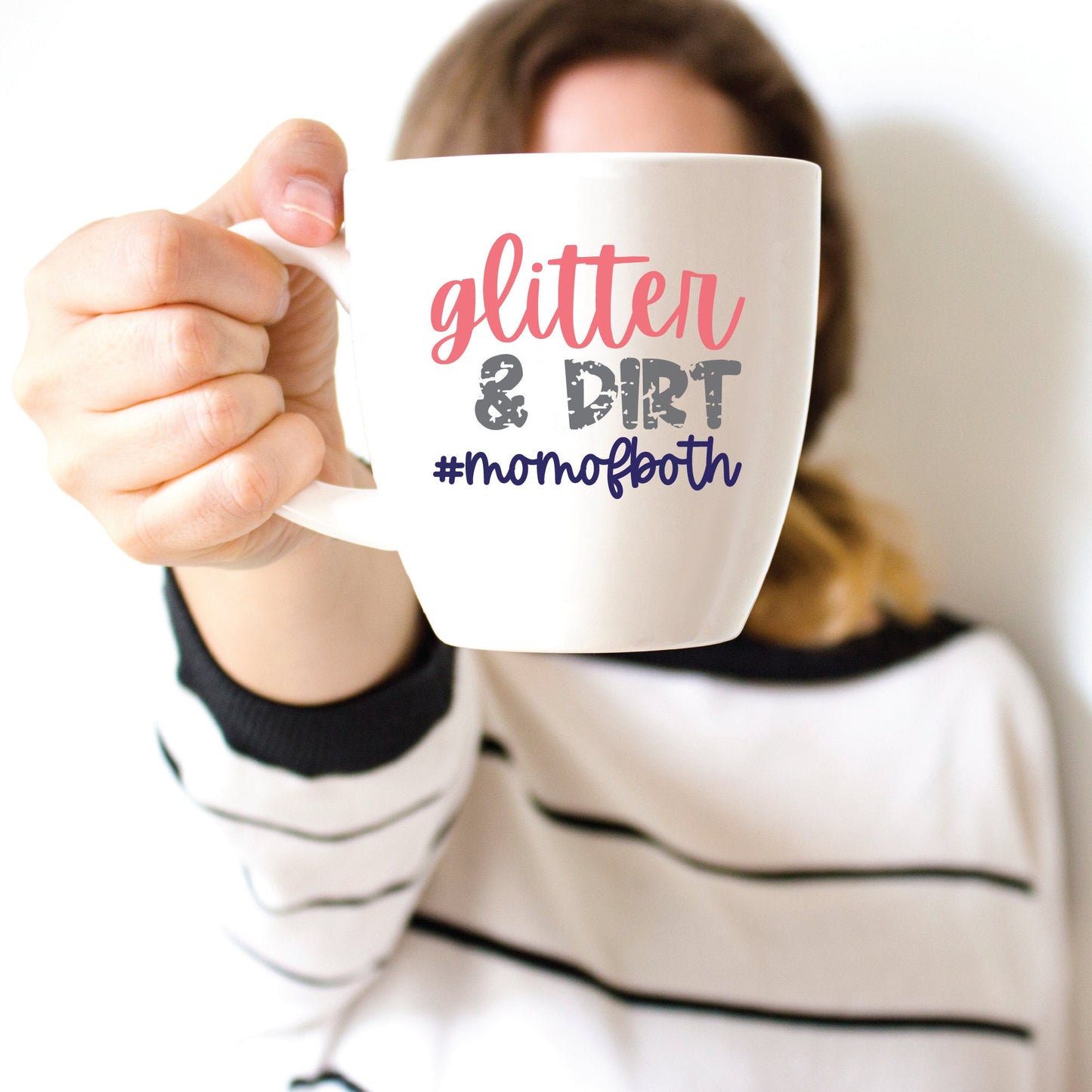 Glitter and Dirt Mom of Both SVG