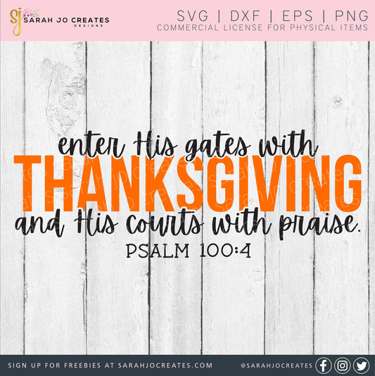 Enter His Gates With Thanksgiving and His Courts With Praise SVG